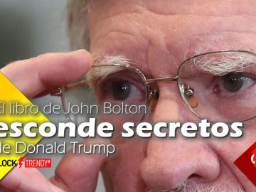 El libro de John Bolton esconde secretos de Donald Trump
