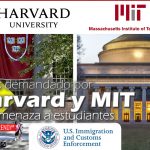 ICE es demandado por Harvard y MIT por amenaza a estudiantes