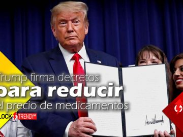 Trump firma decretos para reducir el precio de medicamentos