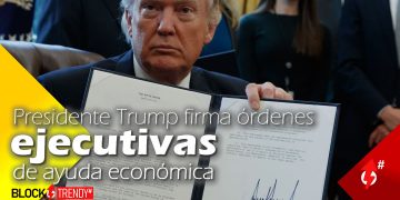 Presidente Trump firma órdenes ejecutivas de ayuda económica