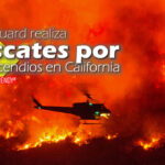 Cal Guard realiza rescates por los incendios en California