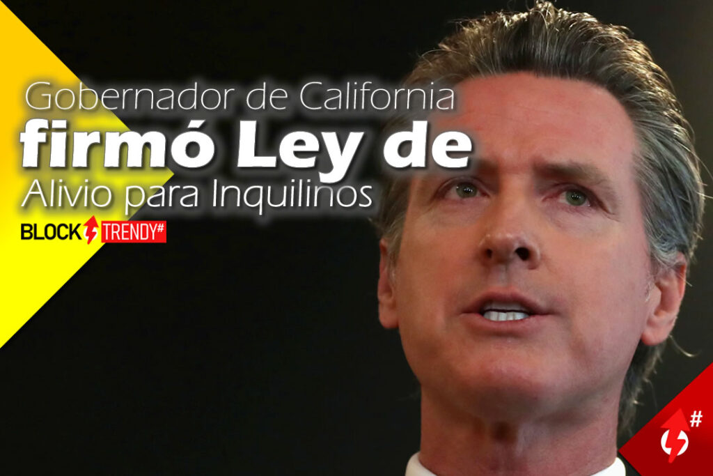 Gobernador De California Firmó Ley De Alivio Para Inquilinos ...