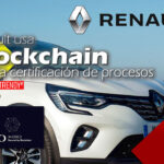 Renault usa Blockchain para la certificación de procesos