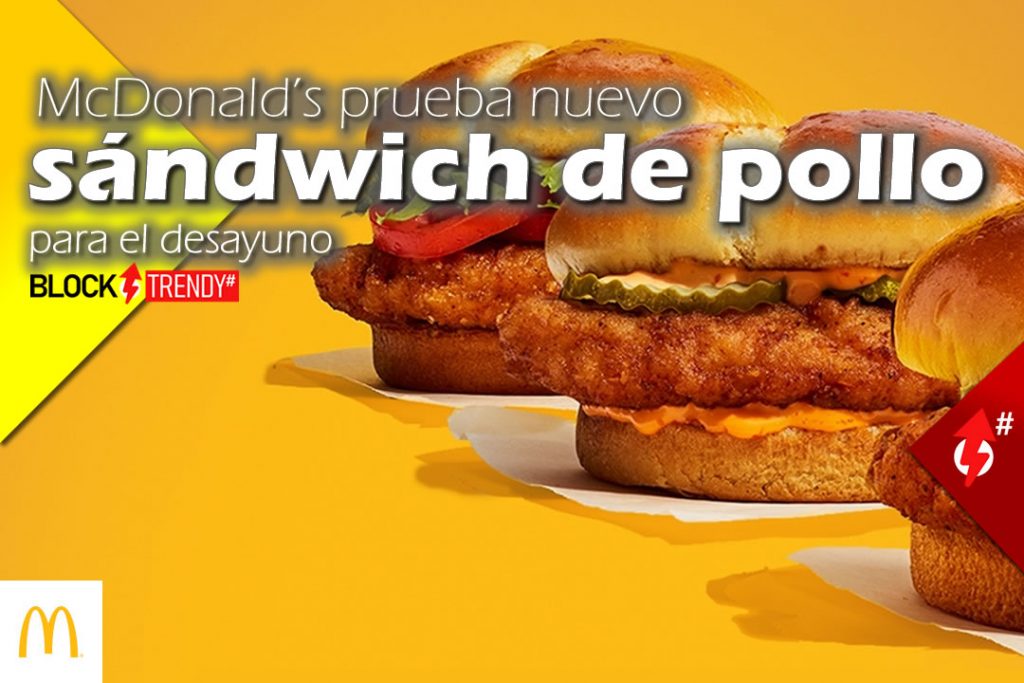 McDonald’s prueba nuevo sándwich de pollo para el desayuno