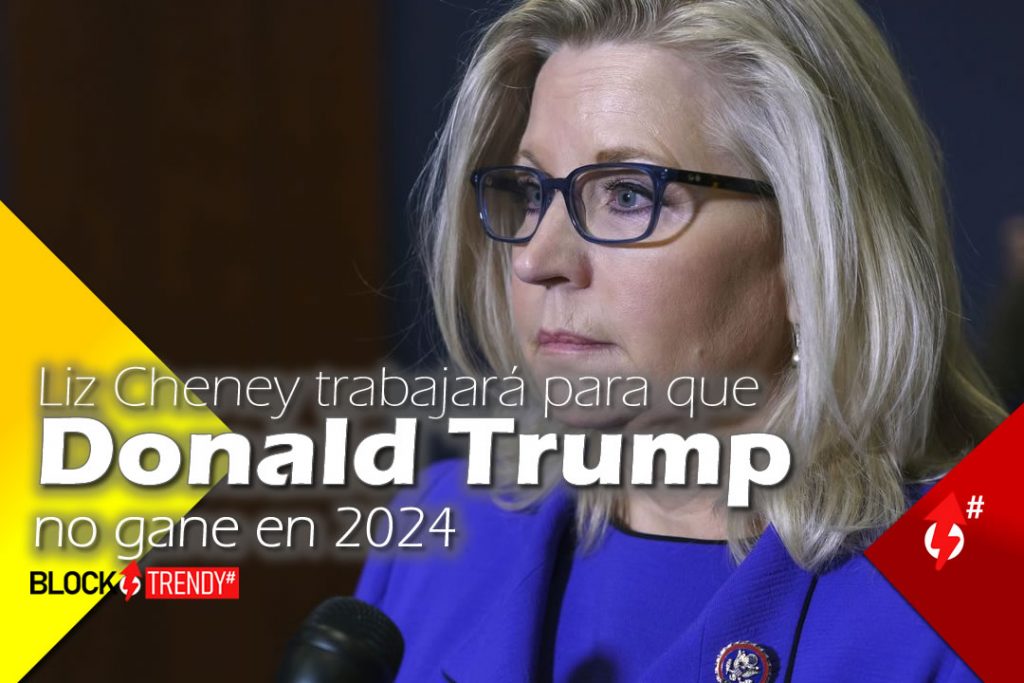 Liz Cheney Trabajará Para Que Donald Trump No Gane En 2024