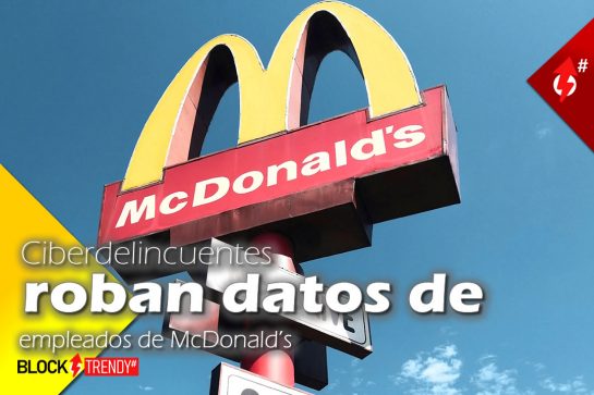 Ciberdelincuentes Roban Datos De Empleados De McDonald’s