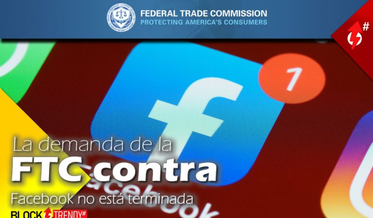 La demanda de la FTC contra Facebook no está terminada