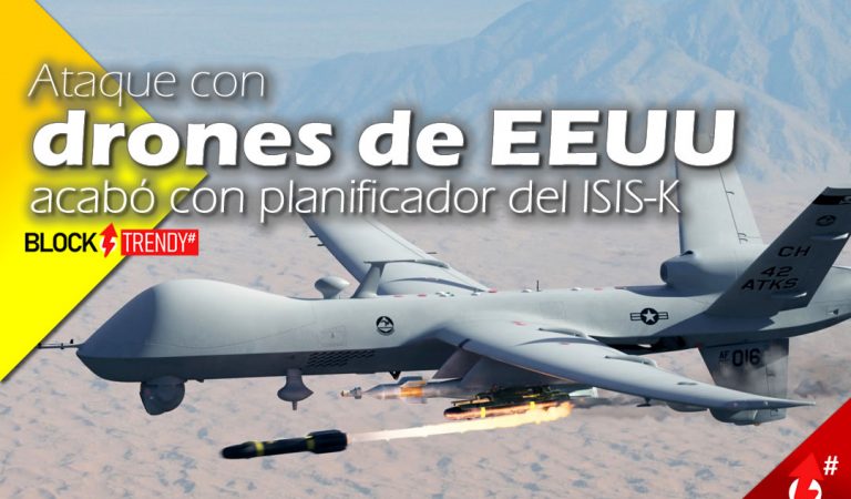 Ataque con drones de EEUU acabó con planificador del ISIS-K