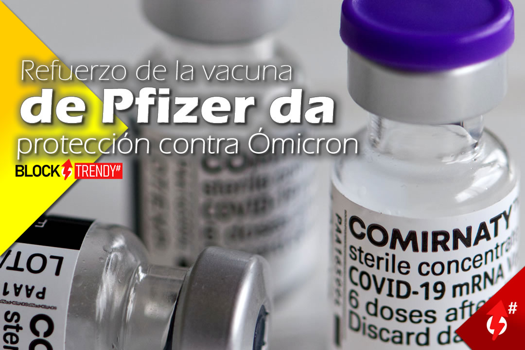 refuerzo de la vacuna de pfizer da proteccion contra omicron news