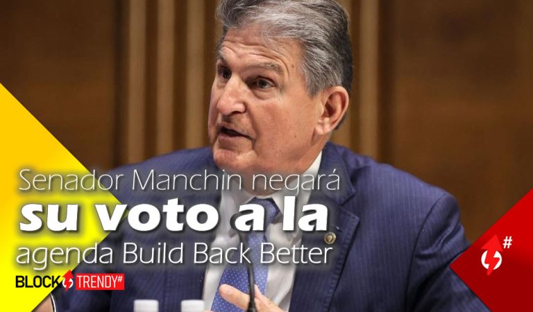 Senador Manchin negará su voto a la agenda Build Back Better