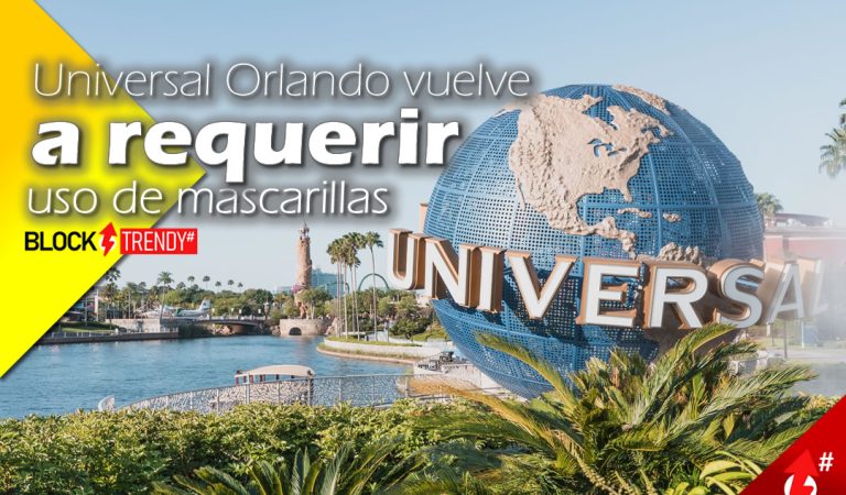 Universal Orlando vuelve a requerir uso de mascarillas