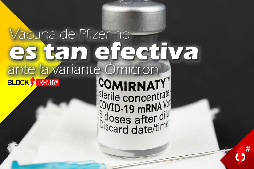 vacuna de pfizer no es tan efectiva ante la variante omicron news