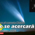 conoce al cometa diablo que se acercara a la tierra en 2024 space