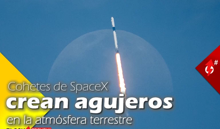 Cohetes de SpaceX crean agujeros en la atmósfera terrestre