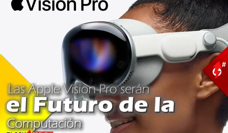 Las Apple Vision Pro serán el Futuro de la Computación