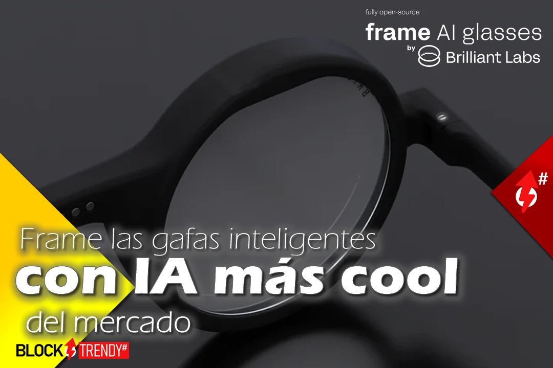 frame las gafas inteligentes con ia mas cool del mercado tech